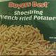 Buyers Best  Shoestring French Fried Potatoes