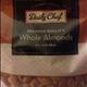 Daily Chef Whole Almonds