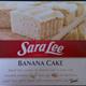 Sara Lee Banana Cake
