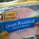 Foster Farms Oven Roasted Chicken Breast