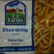 T. J. Farms Shoe String Fries
