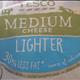 Tesco Medium Cheese Lighter
